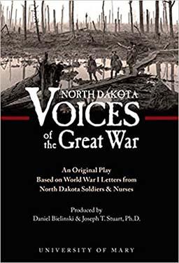 Cover of “North Dakota Voices of the Great War” play produced by Daniel Bielinski & Dr. Joseph Stuart.