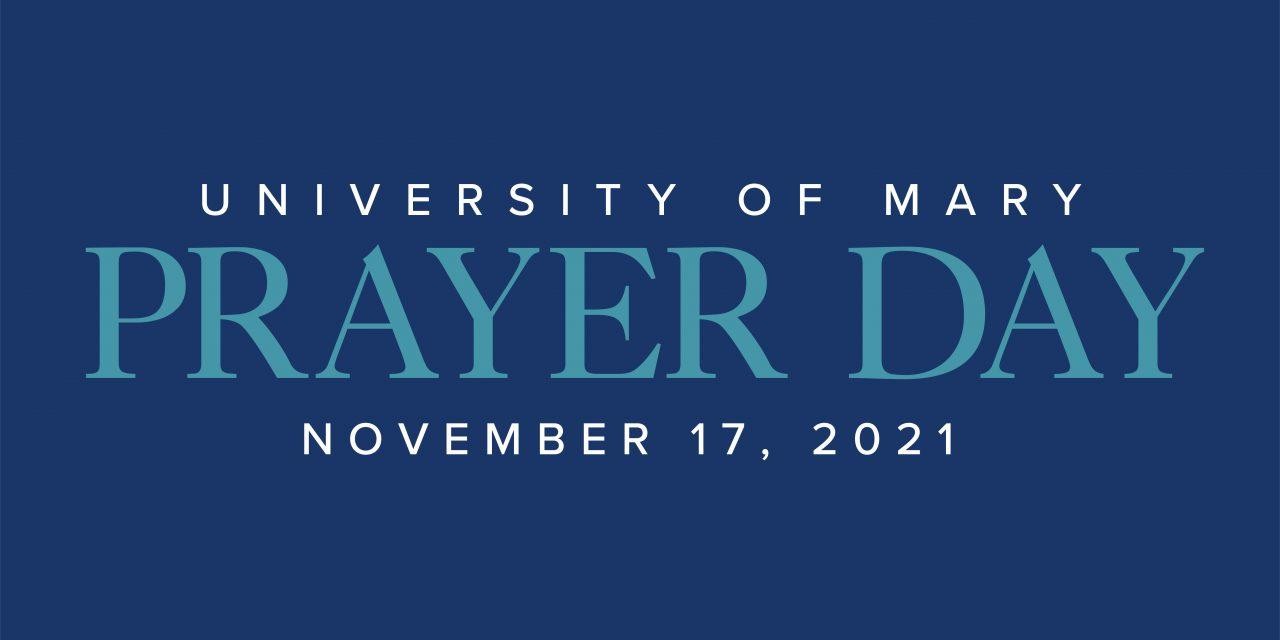 University of Mary Prayer Day November 17, 2021